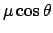 $\mu \cos\theta$