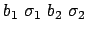 $b_1 \sigma_1 b_2 \sigma_2$