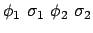 $\phi_1 \sigma_1 \phi_2 \sigma_2$