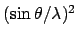 $(\sin\theta/\lambda)^2$