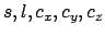 $s, l, c_x, c_y, c_z$
