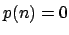 $p(n)=0$
