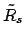 $\tilde R_s$